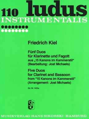 5 Duos For clarinet and bassoon - Friedrich Kiel  ed. Jost Michaels