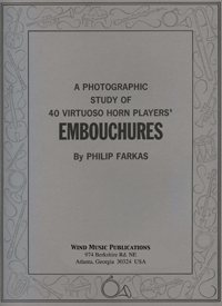 A Photographic Study of 40 Virtuoso Horn Players' Embouchures - Philip Farkas