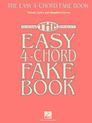 The Easy 4-Chord Fake Book Melody, Lyrics & Simplified Chords in the Key of C Easy Fake Book