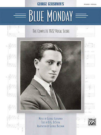George Gershwin - Blue Monday - Complete 1922 Vocal Score arr. George Bassman - Opera Vocal Score (English)