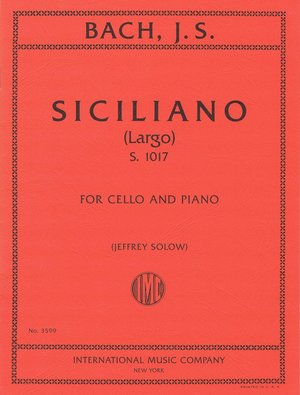 Bach - Siciliano (Largo) in C Minor, S. 1006 (from Violin Sonata, BWV1017) transcr. Jeffrey Solow - Cello & Piano