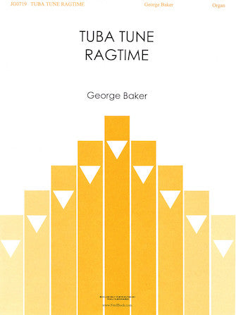 Baker, George - Tuba Tune Ragtime - Organ Solo