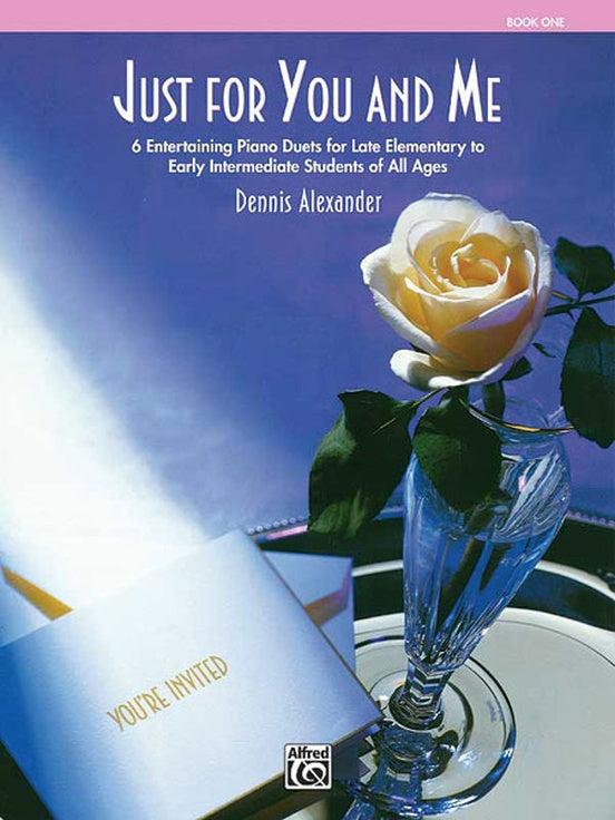 Alexander, Dennis - Just You for Me, Book 1 - Late Elementary to Early Intermediate to Late Intermediate - Piano Duet (1 Piano 4 Hands)