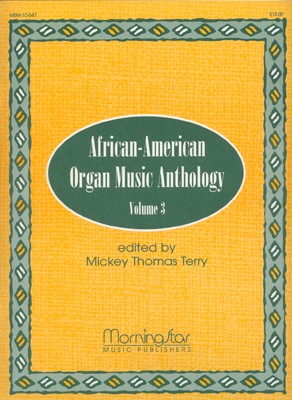 African-American Organ Music Anthology, Volume 3 - Mixed Organ Collection