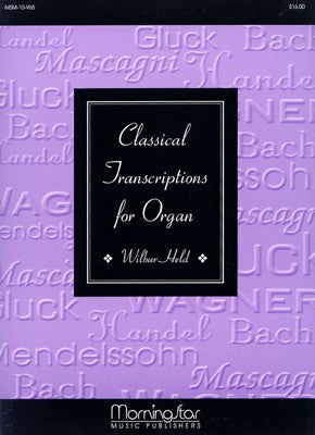 Classical Transcriptions for Organ arr. Wilbur Held - Mixed Organ Collection