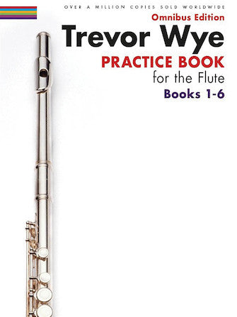 Trevor Wye Practice Book for the Flute Books 1-6 (Omnibus Edition)