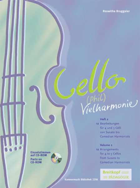 Cello-(Phil)Vielharmonie Volume 2 arr. Roswitha Bruggaier - 12 Arrangements from Susato to Comedian Harmonists - Violoncello [Cello] Ensemble Quartet: Four (4) Cellos - Score w/Parts on CD (PDF)