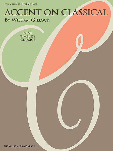 Accent on Classical by William Gillock, Early to Mid-Intermediate Level