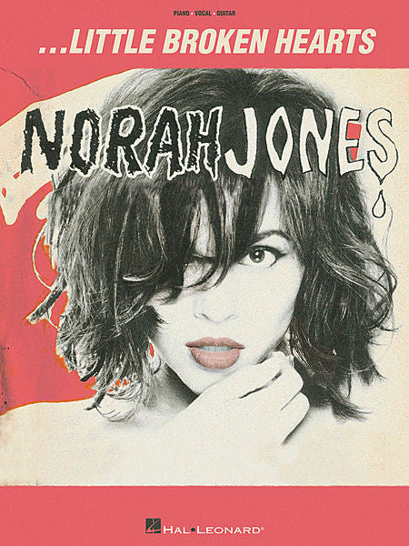 Norah Jones - Little Broken Hearts Piano/Vocal/Guitar Artist Songbook (OUT OF PRINT)