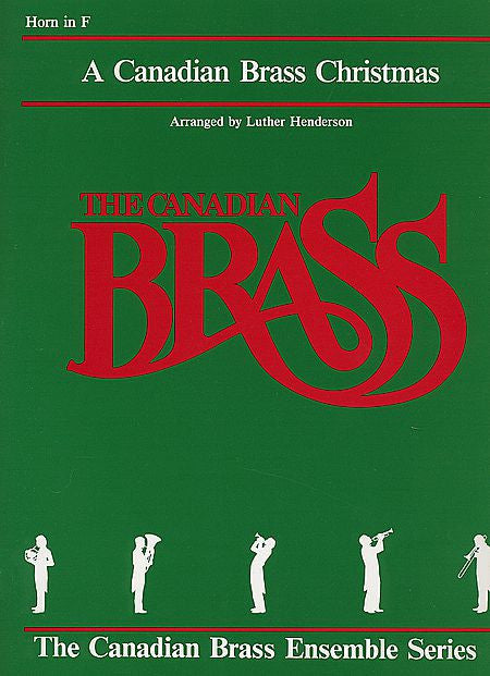 A Canadian Brass Christmas French Horn (Henderson) Brass Quintet