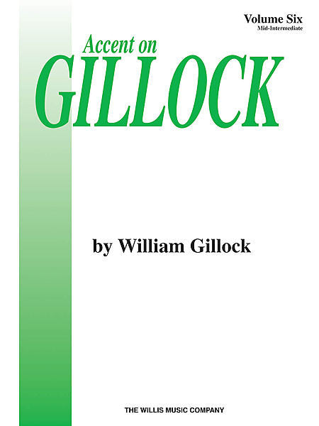 Accent on Gillock Volume 6 Mid-Intermediate Level William Gillock