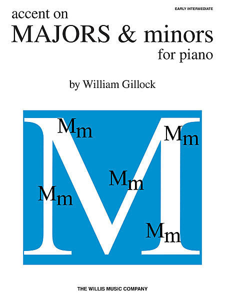 Accent on Majors & Minors Early Intermediate Level William Gillock
