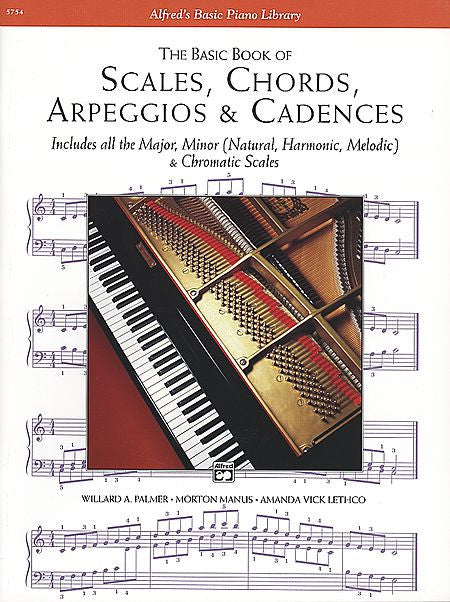 Alfred's Basic Piano Library - Basic Book of Scales, Chords, Arpeggios & Cadences - Piano Method Scales