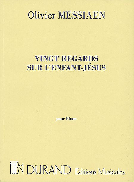 20 Regards sur l'Enfant-Jesus Piano Solo Editions Durand