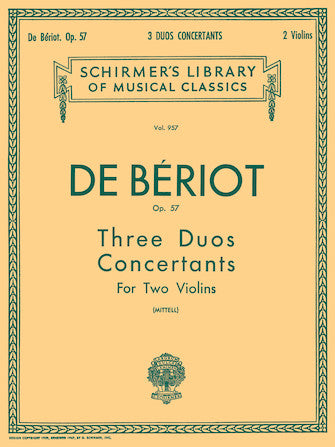 De Beriot, Charles - Three (3) Duos Concertante, Opus 57 ed. Philipp Mittell - Violin Ensemble Duet: Two (2) Violins - Parts Only