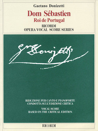 Donizetti, Gaetano - Dom Sebastien - Opera Vocal Score (French)