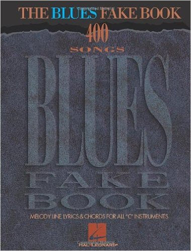 The Blues Fake Book Fake Book Melody/Lyrics/Chords