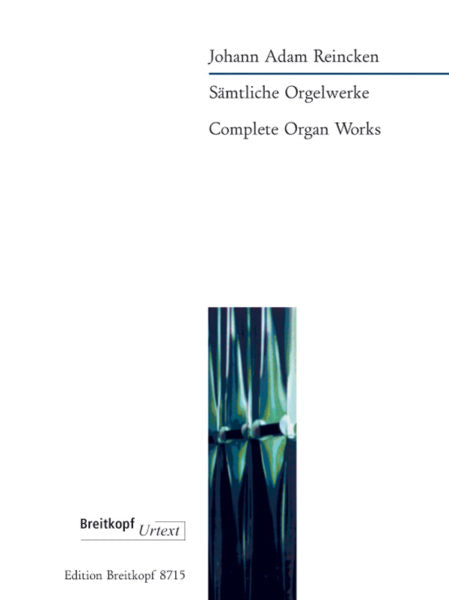 Reincken, Johann Adam - Complete Organ Works (Samtliche Orgelwerke) - Organ Solo