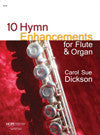 10 Hymn Enhancements for Flute and Organ - Carol Sue Dickson