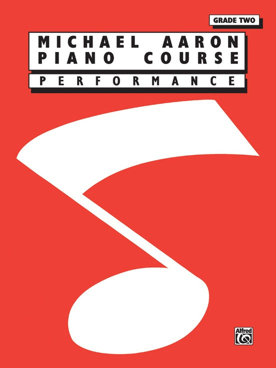 Aaron, Michael - Piano Course: Performance, Grade 2 - Piano Method Series