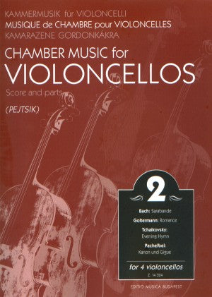 Chamber Music for Violoncellos, Volume 2 ed. Arpad Pejtsik - Violoncello [Cello] Ensemble Quartet: Four (4) Cellos - Score & Parts