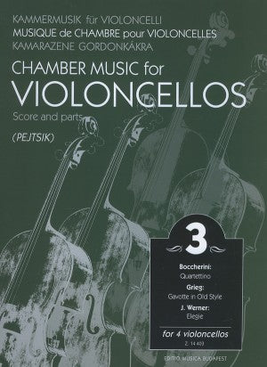 Chamber Music for Violoncellos, Volume 3 ed. Arpad Pejtsik - Violoncello [Cello] Ensemble Quartet: Four (4) Cellos - Score & Parts