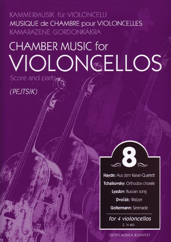 Chamber Music for Violoncellos, Volume 8 ed. Arpad Pejtsik - Intermediate Level - Violoncello [Cello] Ensemble Quartet: Four (4) Cellos - Score & Parts