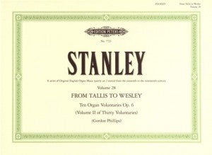 Stanley, John - Ten (10) Organ Voluntaries Opus 6 - Organ Solo (Manuals Only) - Original English Organ Music Volume 28