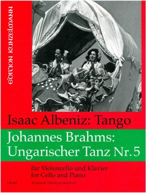 Albeniz - Tango // Brahms - Hungarian Dance No. 5 arr. Werner Thomas-Mifune - Cello & Piano