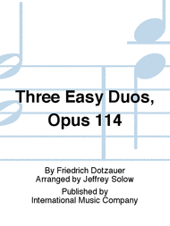 Dotzauer, Friedrich - Three (3) Easy Duos, Opus 114 ed. Jeffrey Solow - Violoncello Ensemble Duet: Two (2) Cellos - Parts Only