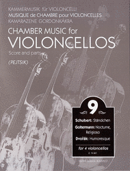 Chamber Music for Violoncellos, Volume 9 ed. Arpad Pejtsik - Intermediate Level - Violoncello [Cello] Ensemble Quartet: Four (4) Cellos - Score & Parts