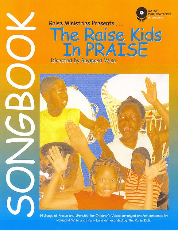 A RAISE KIDS IN PRAISE (SMB) - Raymond Wise & Frank Lane Piano/Vocal Score