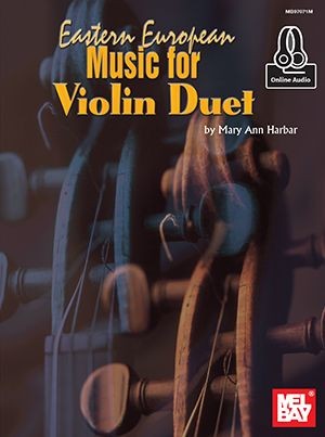 Eastern European Music for Violin Duet arr. Mary Ann Harbar - 92 delightful folk melodies - Violin Ensemble Duet: Two (2) Violins w/CD - Score Only