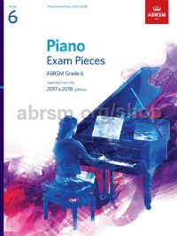 ABRSM - Piano Exam Pieces 2017 & 2018, Grade 6 - Piano Method Series