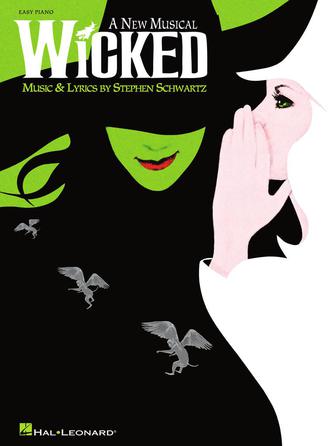 Wicked A New Musical - Easy Piano Selections Music & Lyrics by Stephen Schwartz