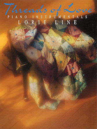 Threads of Love (Lorie Line) - Piano Solo ed. Anita Ruth