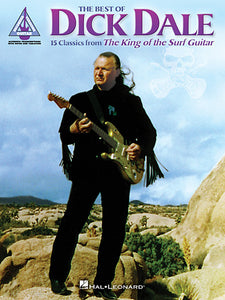 The Best of Dick Dale, 15 Classics from the King of the Surf Guitar - Guitar Recorded Version