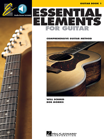 Essential Elements for Guitar - Book 1 Comprehensive Guitar Method by Will Schmid and Bob Morris