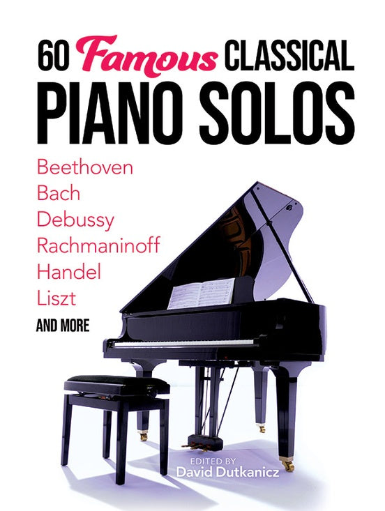 60 Famous Classical Piano Solos Edited by David Dutkanicz