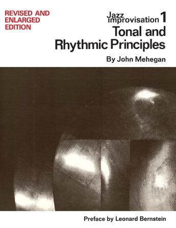 Jazz Improvisation: Tonal and Rhythmic Principles by John Mehegan