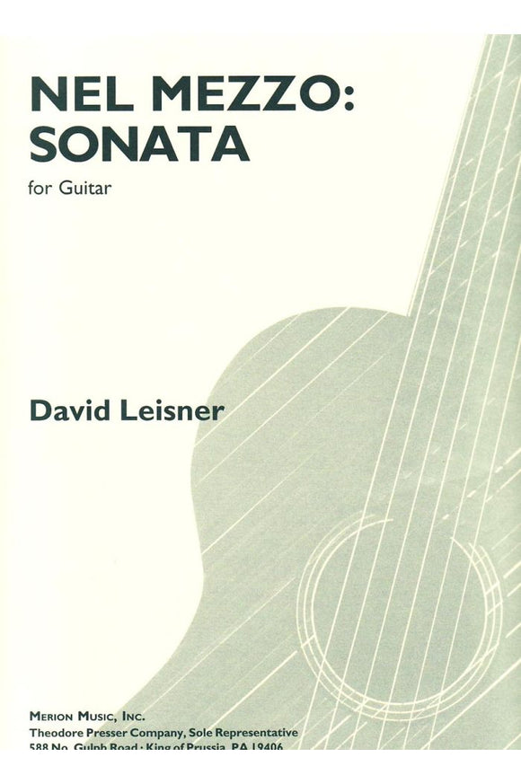 Nel Mezzo: Sonata for Guitar - David Leisner