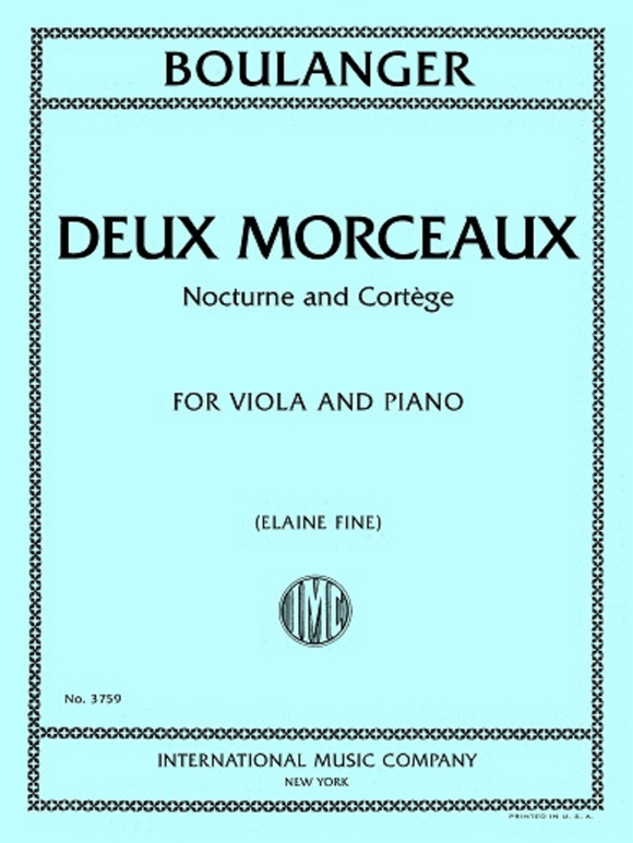 Boulanger, Lili - Deux Morceaux: Nocturne and Cortege for Viola and Piano (Fine)