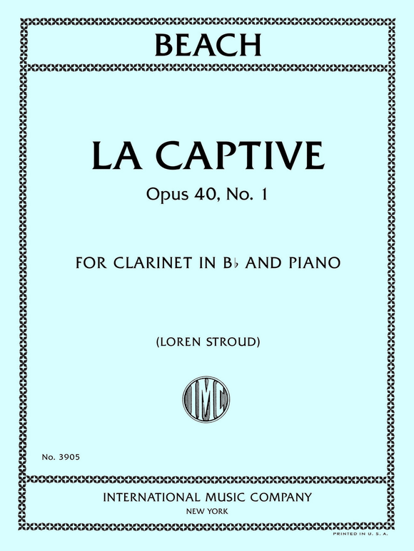 Amy Beach - La Captive, Opus 40, No. 1, for B flat Clarinet and Piano (Stroud)