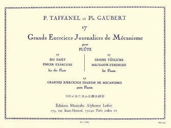 17 Exercices Journaliers De Mécanisme Pour Flute Traversiere [17 Big Daily Finger Exercises for the Flute] - Taffanel & Gaubert