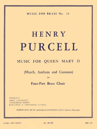 Purcell - Music for Queen Mary II (March, Anthem and Canzona) 4-Part Brass Choir (King)