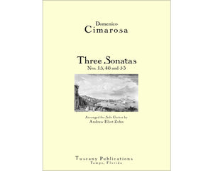 3 Sonatas Nos. 15, 46 and 33 - Domenico Cimarosa trans. for Guitar by Zohn