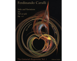 Solo and Variations On The Air Nel Cor Piu From La Molinara By Paisiello, Guitar Solo - Ferdinando Carulli, Op.107