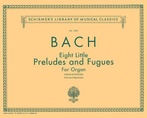 Bach, J. S. - 8 Little Preludes and Fugues Organ Solo (Widor/Schweitzer)