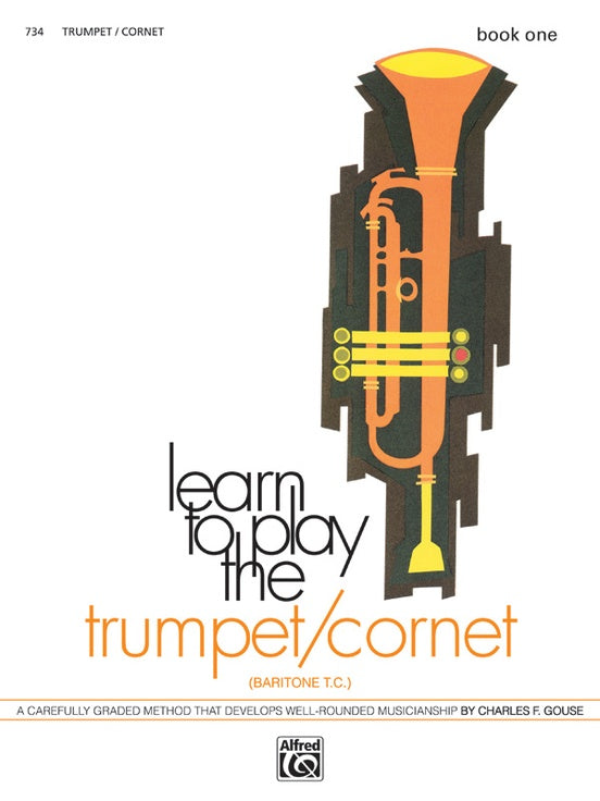 Learn to Play Trumpet/Cornet, Baritone T.C.! Book 1 - Gouse