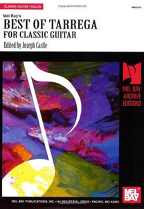 Best of Tarrega for Classic Guitar  edited by Joseph Castle (OUT OF PRINT)